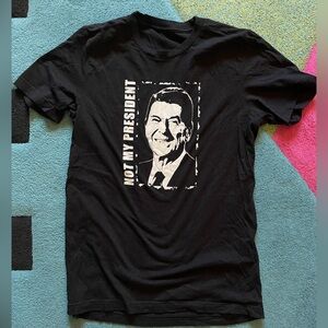 Reagan Not My President Shirt